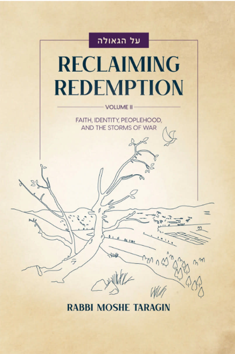 RECLAIMING REDEMPTION, VOL. II: FAITH, IDENTITY, PEOPLEHOOD AND THE STORMS OF WAR By Moshe Taragin
