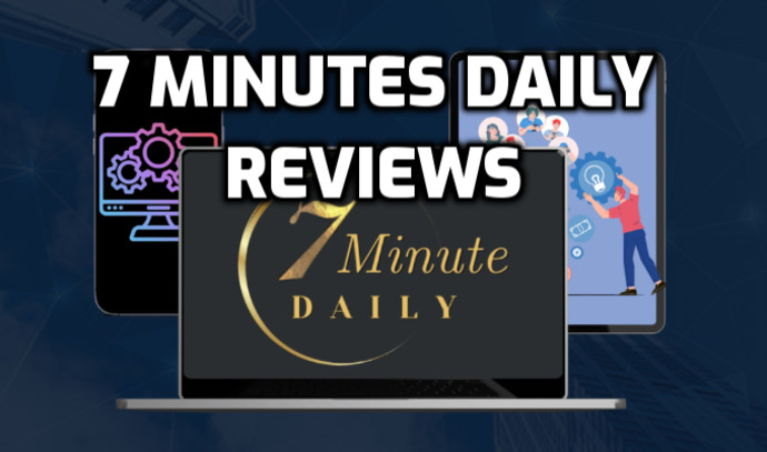 7 Minutes Daily Reviews: A Stepping Stone to Affiliate Marketing Success