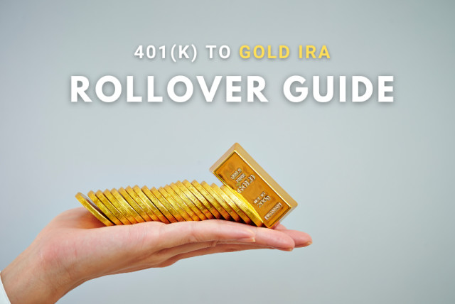 401K to Gold Ira Rollover Guide 2023: Your Ultimate Savings Strategy