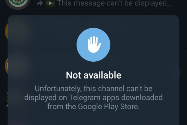 An alert on Telegram stating that Hamas' official channel cannot be displayed on the Google Play Store version of Telegram. October 24, 2023 (credit: screenshot)