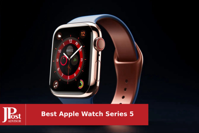 10 Best Apple Watches Series 5 Review - The Jerusalem Post