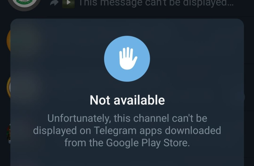  An alert on Telegram stating that Hamas' official channel cannot be displayed on the Google Play Store version of Telegram. October 24, 2023 (credit: screenshot)