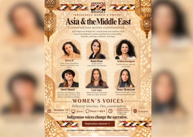 Hindu activist and regional analyst Kavya K, known online as “Kavya Speaks”; Israeli Druze activist Rania Dean; Kurdish speaker and educator Schilan Kurdpoor; Iranian human rights activist Honey Montzemi; and Native American and Jewish Indigenous rights activist Lani Anpo shared their experiences.