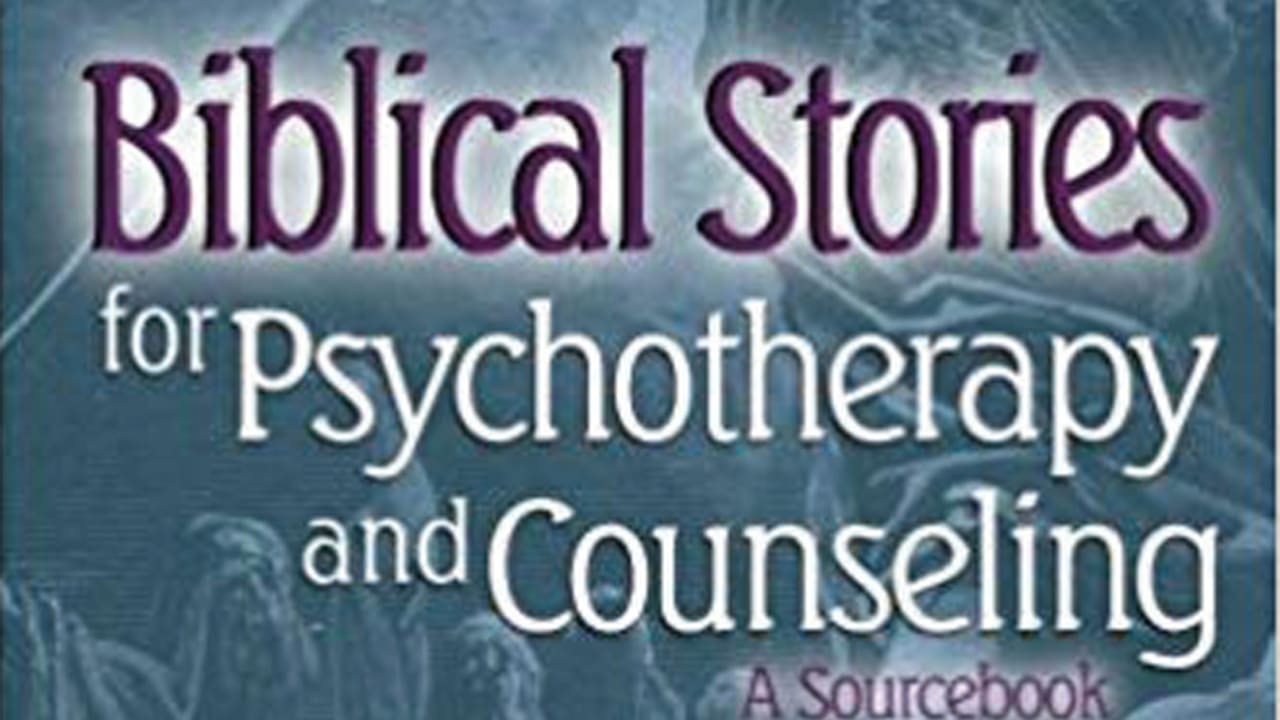 Biblical Stories for Psychotherapy and Counseling: A Sourcebook Matthew B. Schwartz, PhD, and Kalman J. Kaplan, PhD Routledge ,Taylor and Francis 218 pages; $29.95