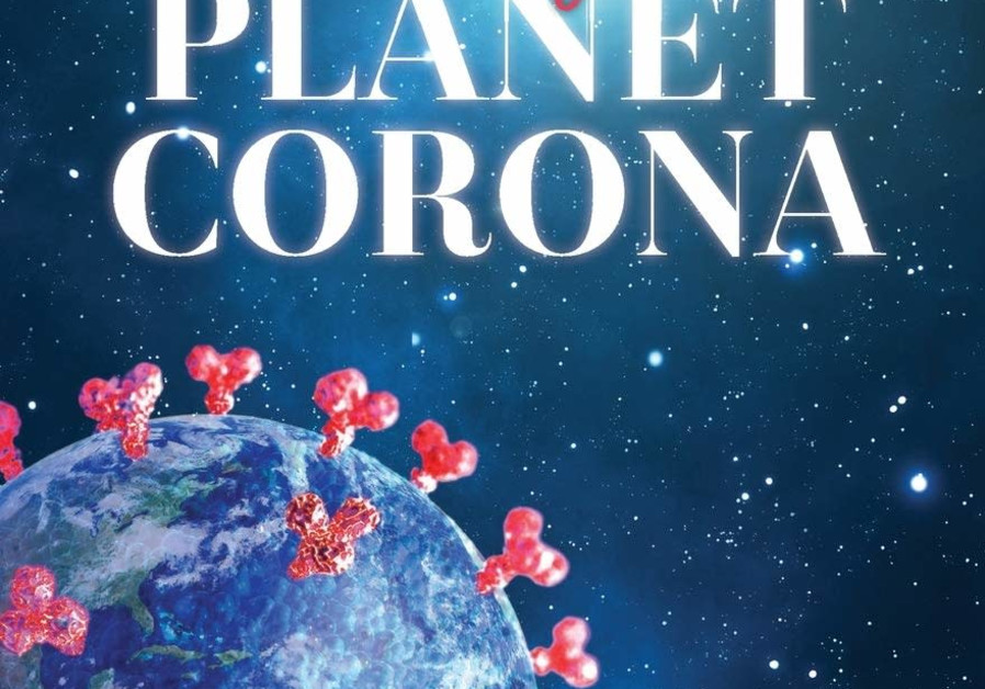 LETTERS FROM PLANET CORONA By Chaya Passow (Courtesy)