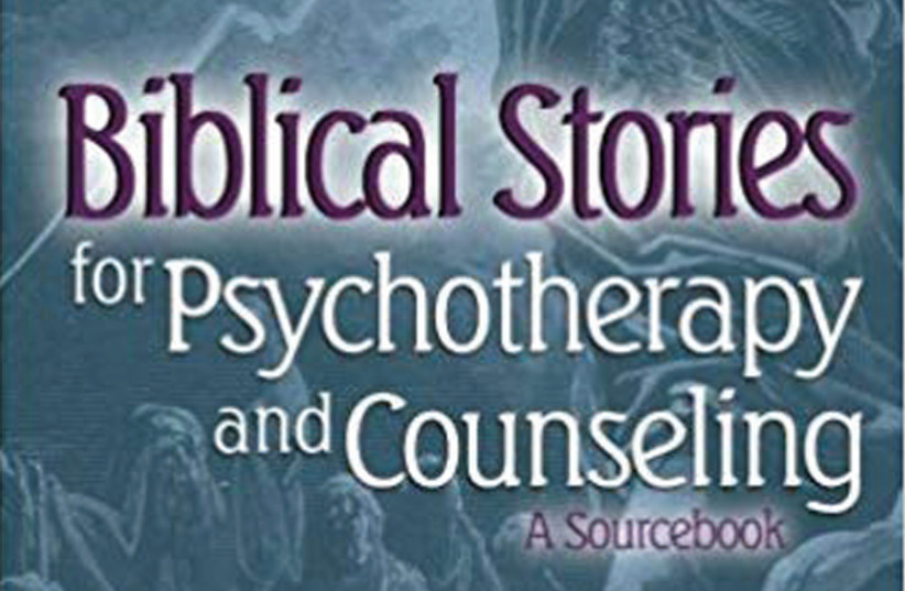 Biblical Stories for Psychotherapy and Counseling: A Sourcebook Matthew B. Schwartz, PhD, and Kalman J. Kaplan, PhD Routledge ,Taylor and Francis 218 pages; $29.95 (photo credit: Courtesy)