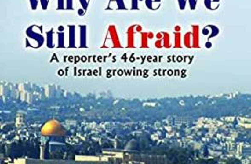 Why Are Israelis Still Afraid Israel Culture The Jerusalem Post