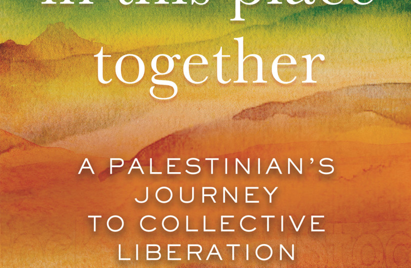  In This Place Together: A Palestinian’s  Journey To Collective Liberation (credit: y Penina Eilberg-Schwartz,  with Sulaiman Khatib)