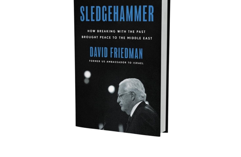  David Friedman's new book Sledgehammer. (credit: Broadside Books )