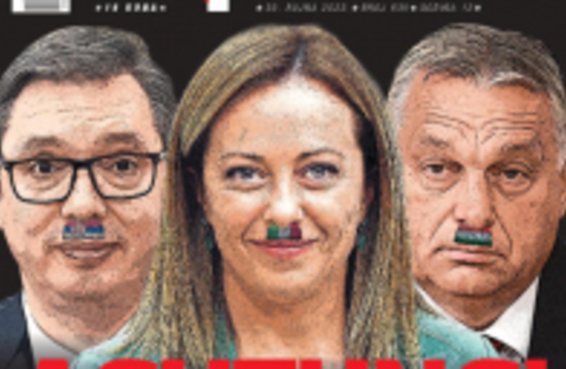  Croatian weekly magazine Express published the faces of Serbian President Aleksandar Vučić, Italian soon-to-be Prime Minister Giorgia Meloni and Hungarian Prime Minister Viktor Orbán with Hitler mustaches. (photo credit: Screenshot, via Express magazine)