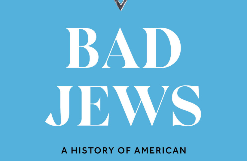  Emily Tamkin's newest book, "Bad Jews" is a study of American Jewish politics and identity.  (photo credit: HARPER)