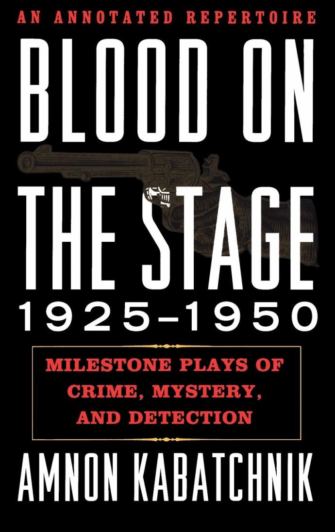 Kabatchnik has penned a popular series of books entitled “Blood on the Stage. (Credit: ”Scarecrow Press, Inc.)