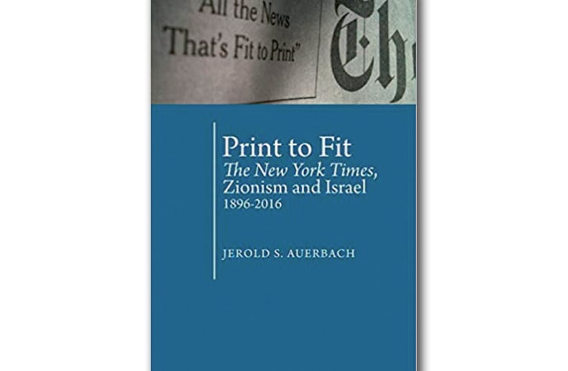 Print to Fit: The New York Times, Zionism and Israel, 1896-2016 (photo credit: Courtesy)