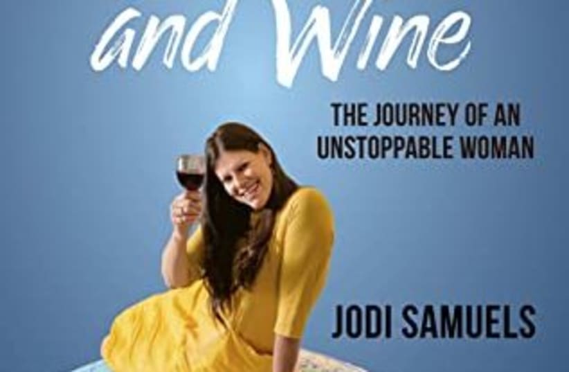 Chutzpah, Wisdom and Wine: The Journey of an Unstoppable Woman (photo credit: Courtesy)