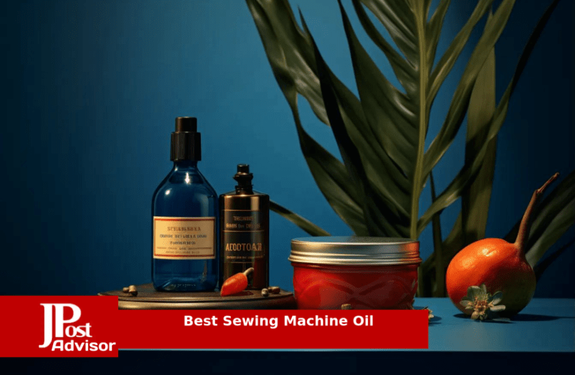 10 Best Sewing Machine Oils Review - The Jerusalem Post