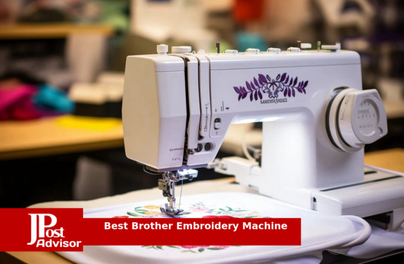 5 Best Selling Brother Embroidery Machines for 2024 - The Jerusalem Post