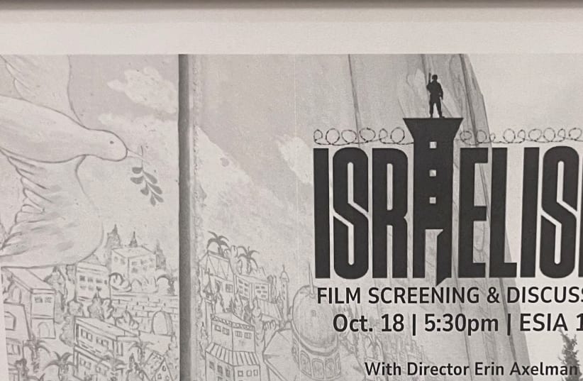  A POSTER publicizes the screening of 'Israelism' at George Washington University in October. (photo credit: Sabrina Soffer)
