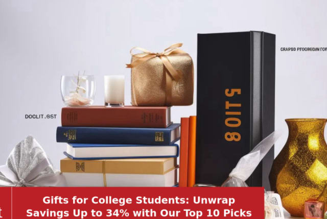  Gifts for College Students: Unwrap Savings Up to 34% with Our Top 10 Picks (photo credit: PR)